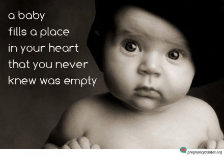 A baby fills a place in your heart