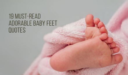 Adorable Must-Read Baby Feet Quotes